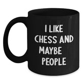 Funny Chess Quote Black Coffee Mugs, Unique Christmas Unique Gifts for Chess Lovers from Friends and Family, I Like Chess And Maybe 3 People - Main
